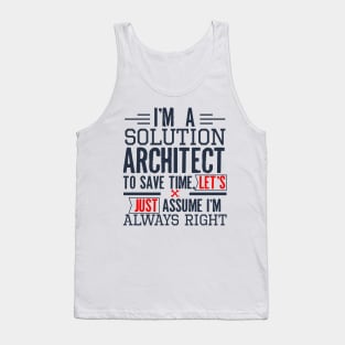 Solution Architect Funny Architect Gift Tank Top